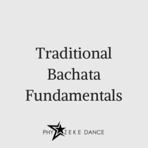 Traditional Bachata Fundamentals